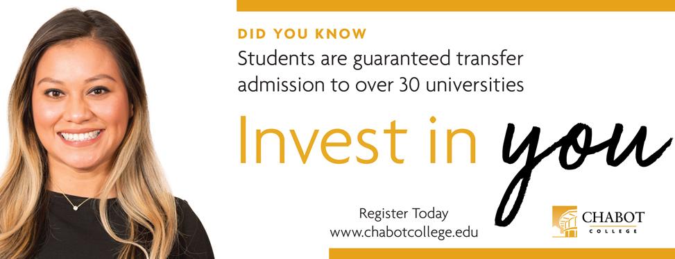 Students are guaranteed transfer admission to over 30 universities. Invest in You. Chabot College.